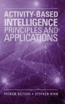 Activity-based Intelligence: Principles And Applications The Artech House Electronic Warfare Library