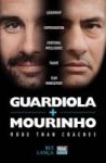 Guardiola Vs Mourinho: More Than Coaches Paperback