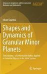 Shapes And Dynamics Of Granular Minor Planets - The Dynamics Of Deformable Bodies Applied To Granular Objects In The Solar Syste