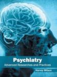 Psychiatry: Advanced Researches And Practices Hardcover