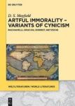 Artful Immorality - Variants Of Cynicism - Machiavelli Gracian Diderot Nietzsche Hardcover