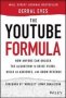 The Youtube Formula - How Anyone Can Unlock The Algorithm To Drive Views Build An Audience And Grow Revenue   Hardcover