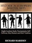 Historical European Martial Arts In Its Context - Single-combat Duels Tournaments Self-defense War Masters And Their Treatises H