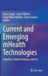 Current And Emerging Mhealth Technologies - Adoption Implementation And Use Hardcover 1ST Ed. 2018