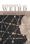 Wonderful And Weird - Thumbnail Sketches From A Career In Psychiatric Nursing Hardcover