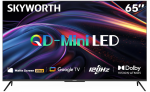 Skyworth 65 Inch Uhd MINI LED Google Tv