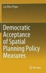 Democratic Acceptance Of Spatial Planning Policy Measures Hardcover 1ST Ed. 2019