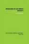 Problems Of An Urban Society - The Social Framework Of Planning   Hardcover New Ed