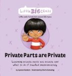 Private Parts Are Private - Learning Private Parts Are Private And What To Do If Touched Inappropriately Hardcover