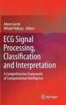 Ecg Signal Processing Classification And Interpretation: A Comprehensive Framework Of Computational Intelligence