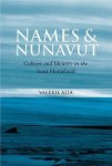 Names And Nunavut: Culture And Identity In The Inuit Homeland