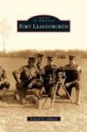 Fort Leavenworth Hardcover
