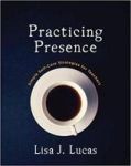 Practicing Presence - Simple Self-care Strategies For Teachers Paperback