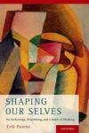 Shaping Our Selves: On Technology Flourishing And A Habit Of Thinking