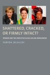 Shattered Cracked Or Firmly Intact?: Women And The Executive Glass Ceiling Worldwide
