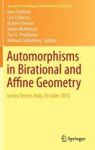 Automorphisms In Birational And Affine Geometry - Levico Terme Italy October 2012 Hardcover Softcover Reprint Of The Original 1S