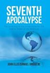 Seventh Apocalypse - The Unveiling Of The Cornerstone For The Islamic States Of The Americas Hardcover
