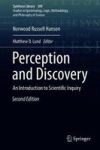 Perception And Discovery - An Introduction To Scientific Inquiry Hardcover 2ND Ed. 2017