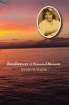 Resilience - A Personal Memoir Hardcover