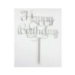 Happy Birthday MINI Silver Topper 10.5CM