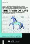 The River Of Life - Sustainable Practices Of Native Americans And Indigenous Peoples Hardcover