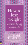 How To Lose Weight Without Being Miserable