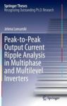 Peak-to-peak Output Current Ripple Analysis In Multiphase And Multilevel Inverters Hardcover 2014 Ed.