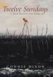 Twelve Sundays - A Novel Based On True Events Hardcover