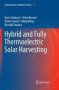 Hybrid And Fully Thermoelectric Solar Harvesting   Paperback Softcover Reprint Of The Original 1ST Ed. 2018