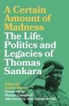 A Certain Amount Of Madness - The Life Politics And Legacies Of Thomas Sankara Hardcover