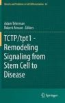 TCTP TPT1 - Remodeling Signaling From Stem Cell To Disease Hardcover 1ST Ed. 2017