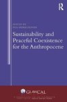 Sustainability And Peaceful Coexistence For The Anthropocene Hardcover