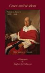 Grace And Wisdom: Patrick G. Kerwin Chief Justice Of Canada