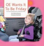 Oe Wants It To Be Friday - A True Story Promoting Inclusion And Self-determination Hardcover