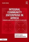 Integral Community Enterprise In Africa - Communitalism As An Alternative To Capitalism Hardcover