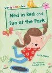 Ned In Bed And Fun At The Park Early Reader Paperback