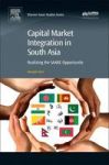 Capital Market Integration In South Asia - Realizing The Saarc Opportunity Hardcover