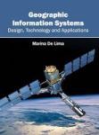 Geographic Information Systems: Design Technology And Applications Hardcover