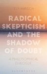Radical Skepticism And The Shadow Of Doubt - A Philosophical Dialogue Hardcover Hpod