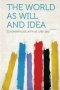 The World As Will And Idea Volume 3   Paperback