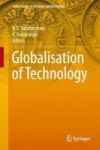 Globalisation Of Technology Hardcover 1ST Ed. 2018