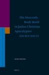 The Heavenly Book Motif In Judeo-christian Apocalypses 200 Bce-200 Ce Hardcover