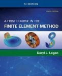 A First Course In The Finite Element Method Si Edition