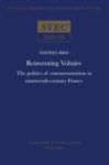 Reinventing Voltaire - The Politics Of Commemoration In Nineteenth-century France Paperback
