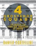 4 Grosvenor Square - The Menu Of The Italian Embassy In London Hardcover