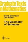 The Geometry Of Schemes Hardcover 2000 Ed.