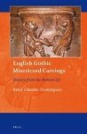 English Gothic Misericord Carvings - History From The Bottom Up Hardcover
