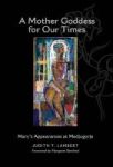 A Mother Goddess For Our Times - Mary& 39 S Appearances At Medjugorje Hardcover