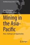 Mining In The Asia-pacific - Risks Challenges And Opportunities Hardcover 1ST Ed. 2017