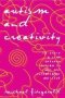 Autism And Creativity - Is There A Link Between Autism In Men And Exceptional Ability?   Paperback